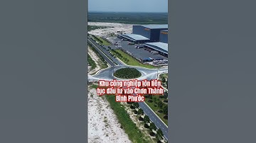Khu công nghiệp lớn liên tục đầu tư vào Chơn Thành Bình Phước  #datnenchonthanh #batdongsan #shorts
