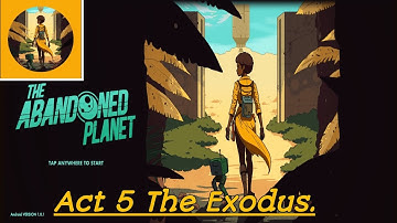 The Abandoned Planet Act 5 The Exodus. Full Walkthrough.