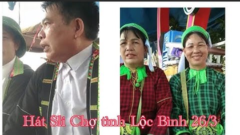 Hát sli hội Lộc Bình 26/3 | hát sli lạng sơn