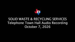 Solid Waste & Recycling Services Telephone Town Hall Audio Recording - October 7, 2026