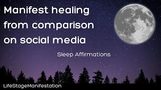 Stop Comparing Yourself to Others on Social Media - Sleep Hypnosis