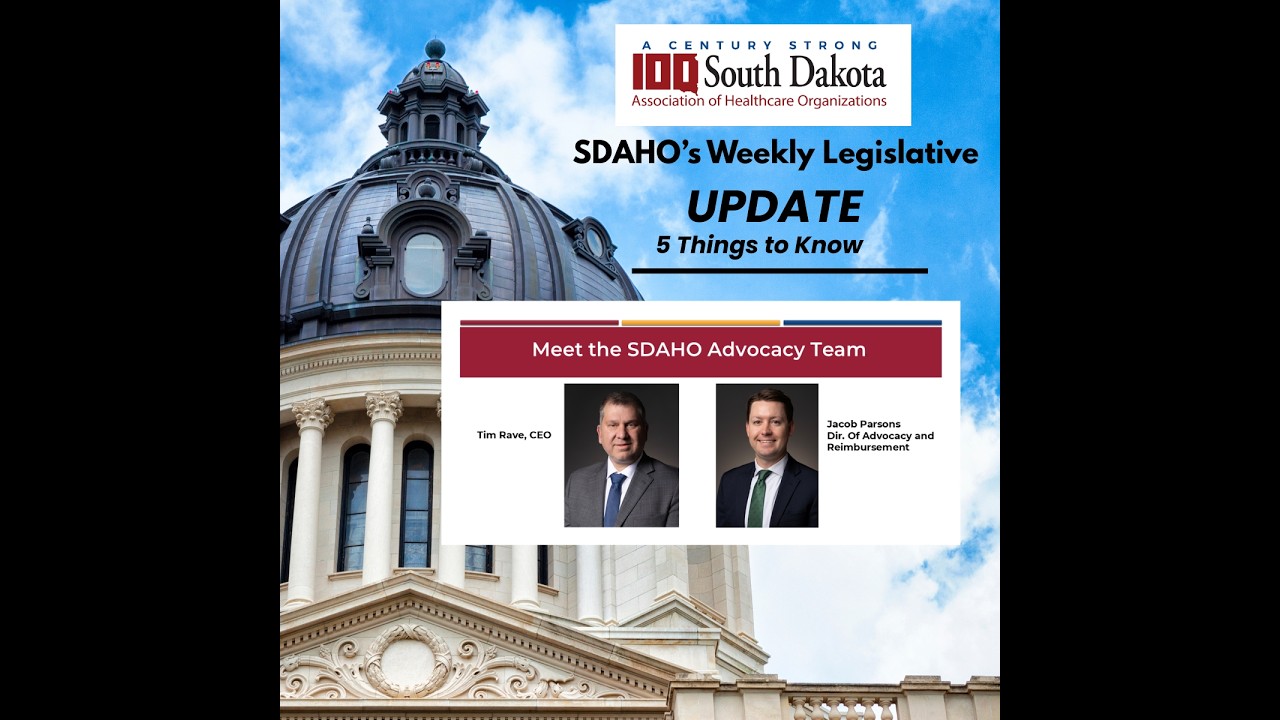 SDAHO Legislative Update Podcast: Week 6