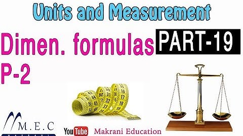 Physics : Class 11th - Units and Measurement : [Part-19] : Dimesional Formulas (P2) - Knowit