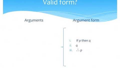 Propositional Logic 3: Argument forms, Validity, Truth Tables