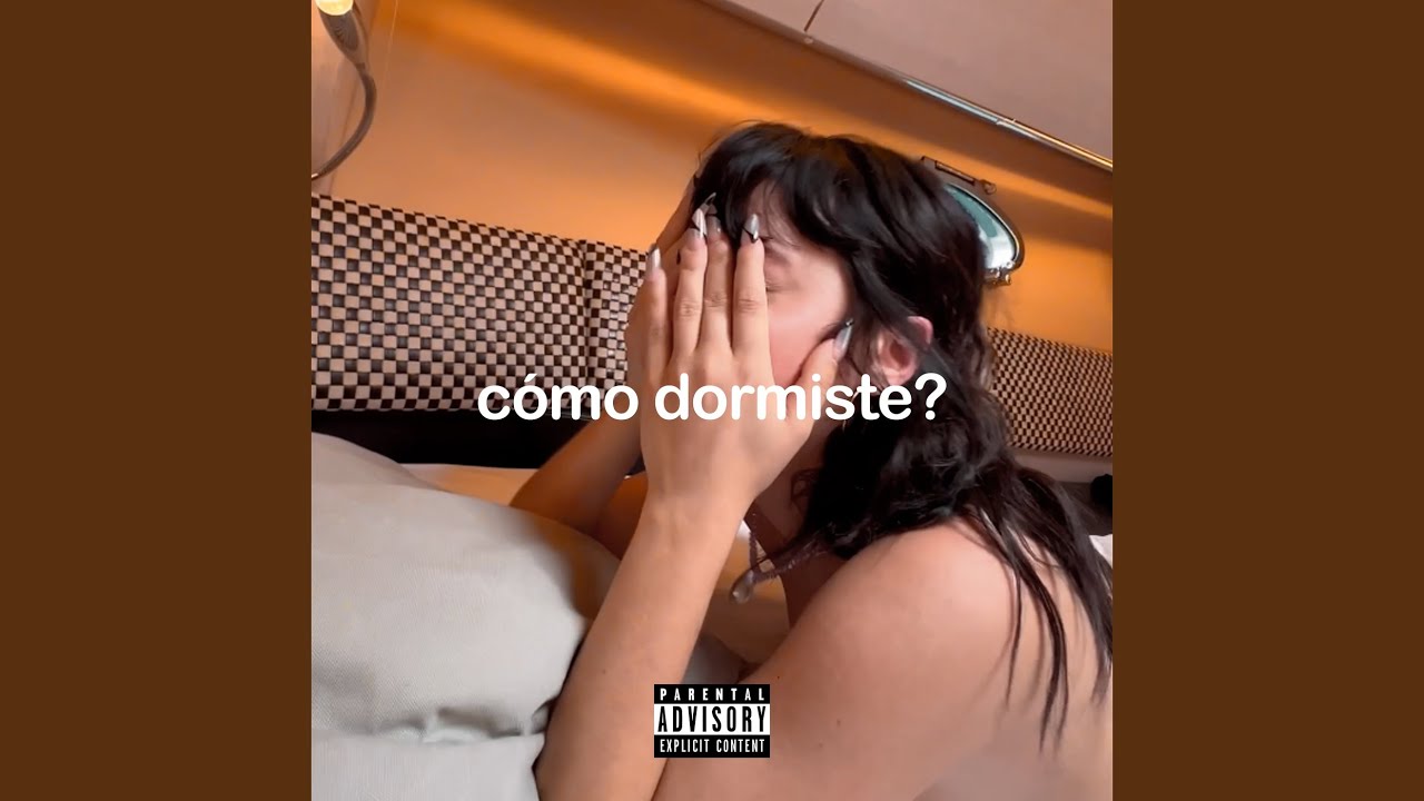 cómo dormiste?