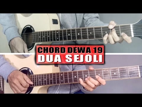 Chord Gitar | Dewa 19 Dua Sejoli (With Lyric)