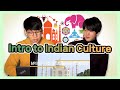 Koreans React to 【Introduction to Indian Cultural Heritage】 | Indian Culture Reaction