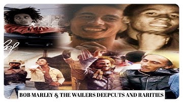 Bob Marley Deepcuts And Rarities SKA ROCKSTEADY ROOTS REGGAE Dub