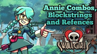 So Annie was out for Ps4 and she's crazy(Skullgirls Annie Stuff(Combos,Blockstring ideas,Etc.)