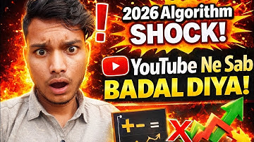 YouTube 2026 Algorithm Update Explained 🔥 | YouTube Ne Sab Badal Diya | 4 धमाकेदार Update!