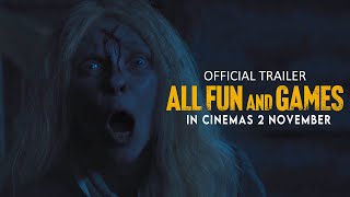 ALL FUN AND GAMES (Official Trailer) | In Cinemas 2 NOVEMBER