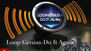 Loop Genius-Do It Again