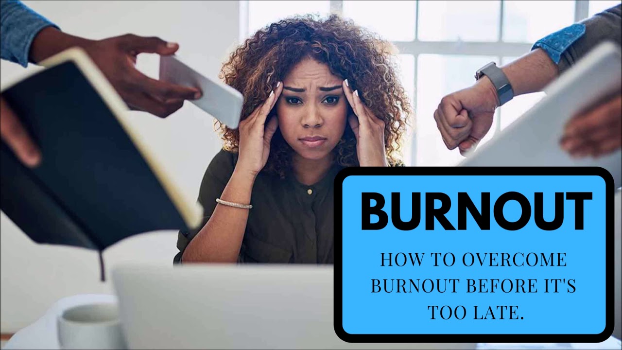 Burnout. How to overcome burnout before it's too late. - YouTube