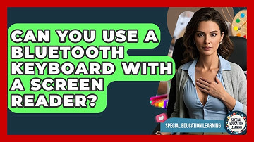 Can You Use A Bluetooth Keyboard With A Screen Reader? - Special Education Learning