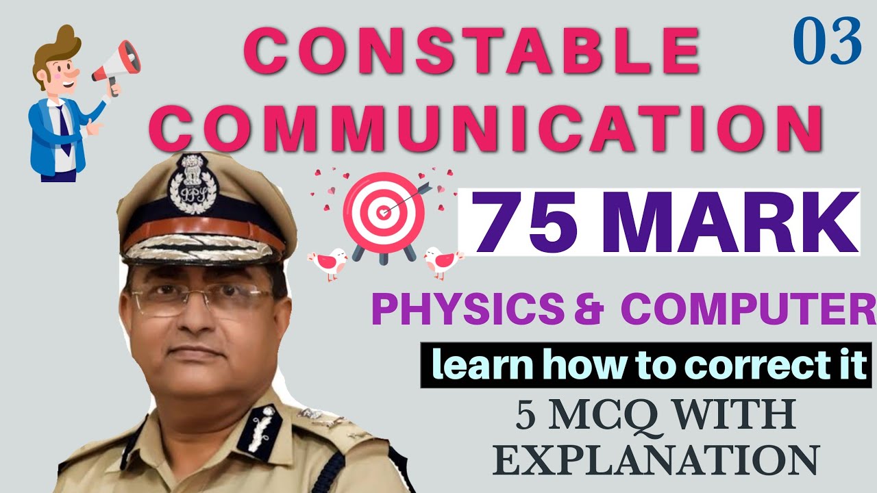 Constable communication || Physics || day 03 ||
