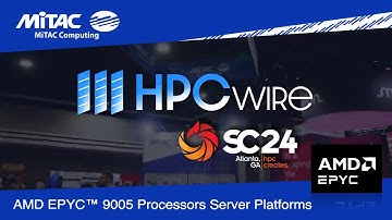 MiTAC Computing at SC24 - AMD Booth Tour (ft. HPCwire)