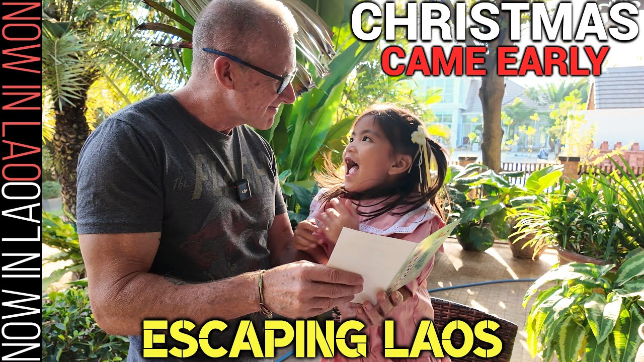 Christmas Came Early + Escaping Laos | Now in Lao