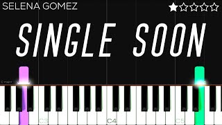 Selena Gomez - Single Soon | EASY Piano Tutorial