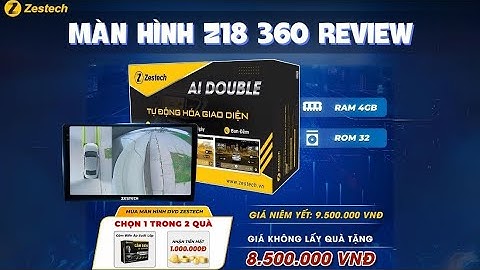 Review Màn Hình Android Liền Camera 360 Độ mới nhất 2024 — ZESTECH Z18 360 || ĐÚNG CHẤT NGON BỔ RẺ!