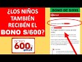 BONO 600 SOLES ¿Menores de edad también recibirán el bono?