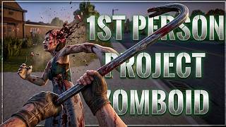 Project Zomboid In 1st Person View - First Time Playing The Game