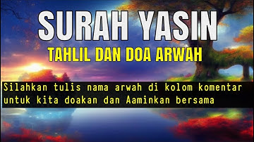 Bacaan Yasin, Tahlil dan Doa untuk Arwah