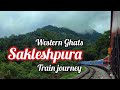 Sakleshpur Ghats Train Journey | BC Road to Sakleshpur | Amazing western Ghats #westernghats #train