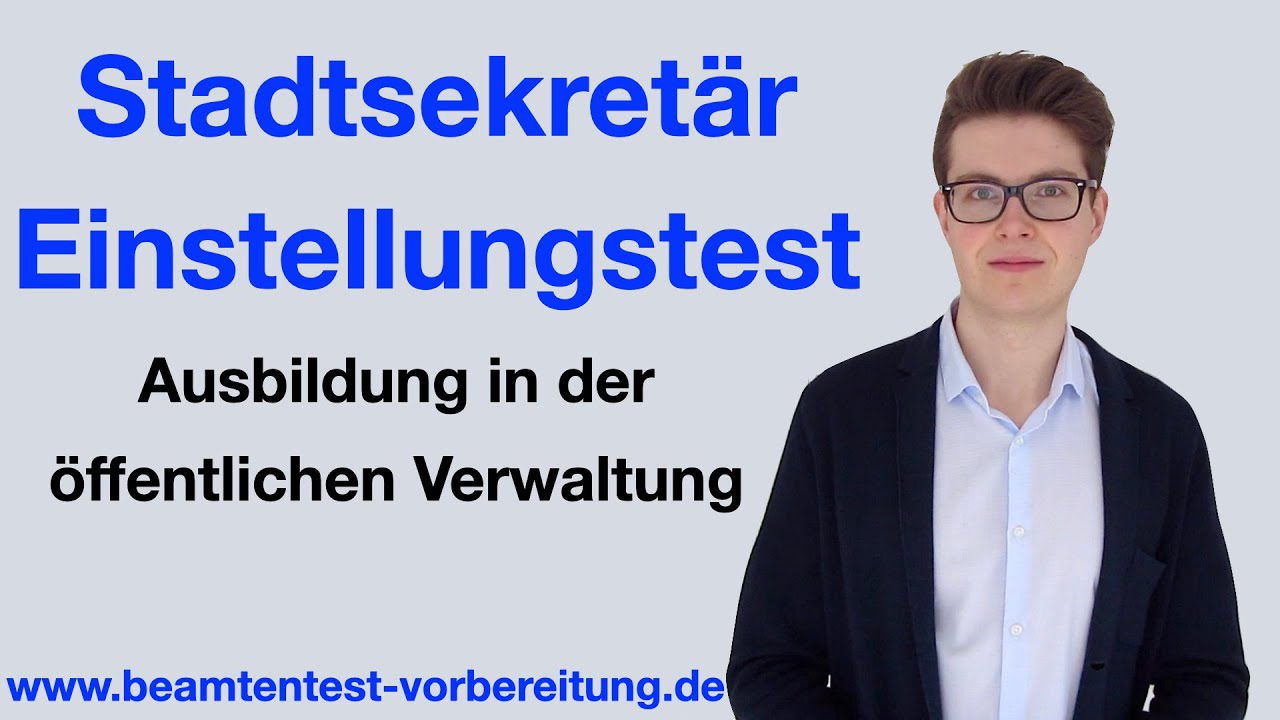 Stadtsekretär Einstellungstest | Ausbildung in der öffentlichen Verwaltung | Voraussetzungen| Tipps