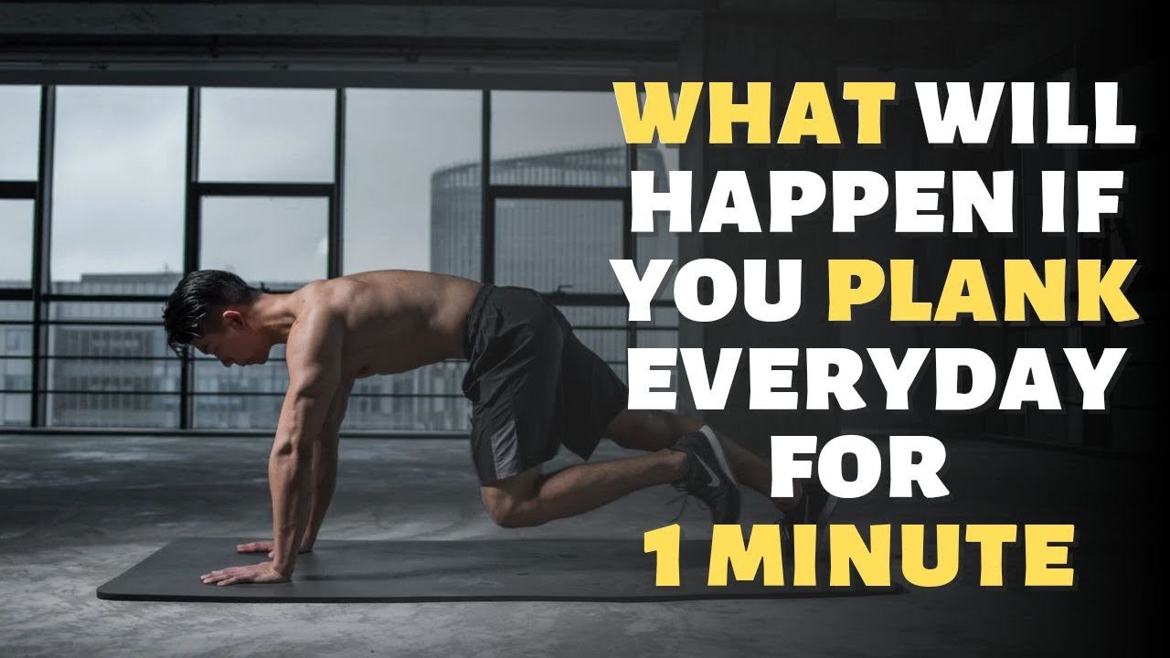 What Will Happen If You PLANK Everyday For 1 Minute YouTube what-will-happen-if-you-plank-everyday-for-1-minute-youtube