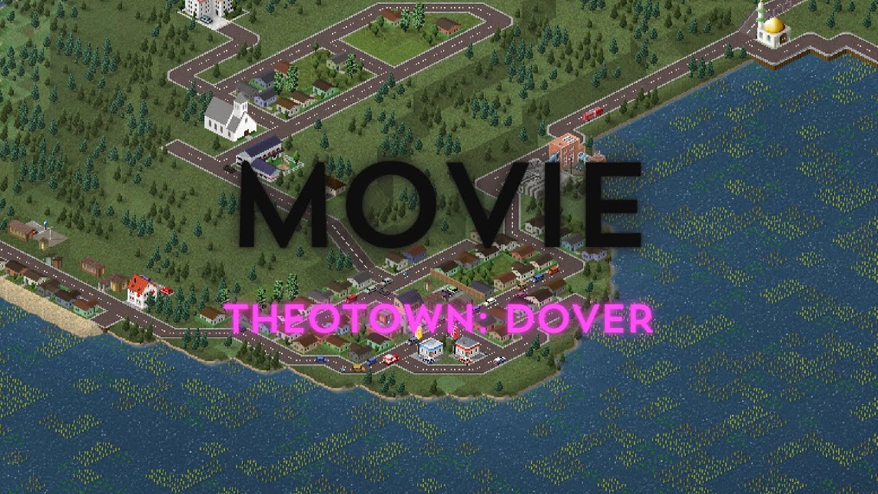TheoTown Movie! Dover YouTube
