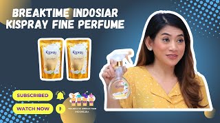 BREAKTIME INDOSIAR • KISPRAY FINE PERFUME • CITRA AMBARSARI [24 OKTOBER 2022]