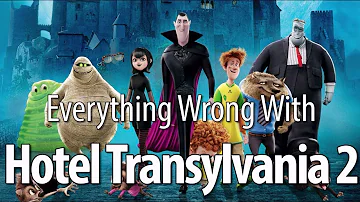 Everything Wrong With Hotel Transylvania 2 In 13 Minutes Or Less