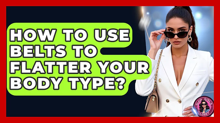 How To Use Belts To Flatter Your Body Type? - Glam Girl's Closet