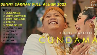 DENNY CAKNAN   CUNDAMANI FULL ALBUM TERBARU 2023