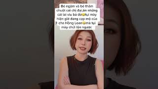 12\/10 Thâm chuột cái và bé ngậm tụi mày đang cạp mộ của cha Hồng Loan mới đúng nè 🤣