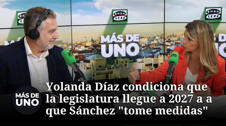 Yolanda Díaz condiciona a que Pedro Sánchez "tome medidas" para que la legislatura llegue a 2027