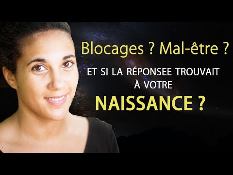 blocage-?-mal-être-?-et-si-la-réponse-était-à-votre-naissance-?