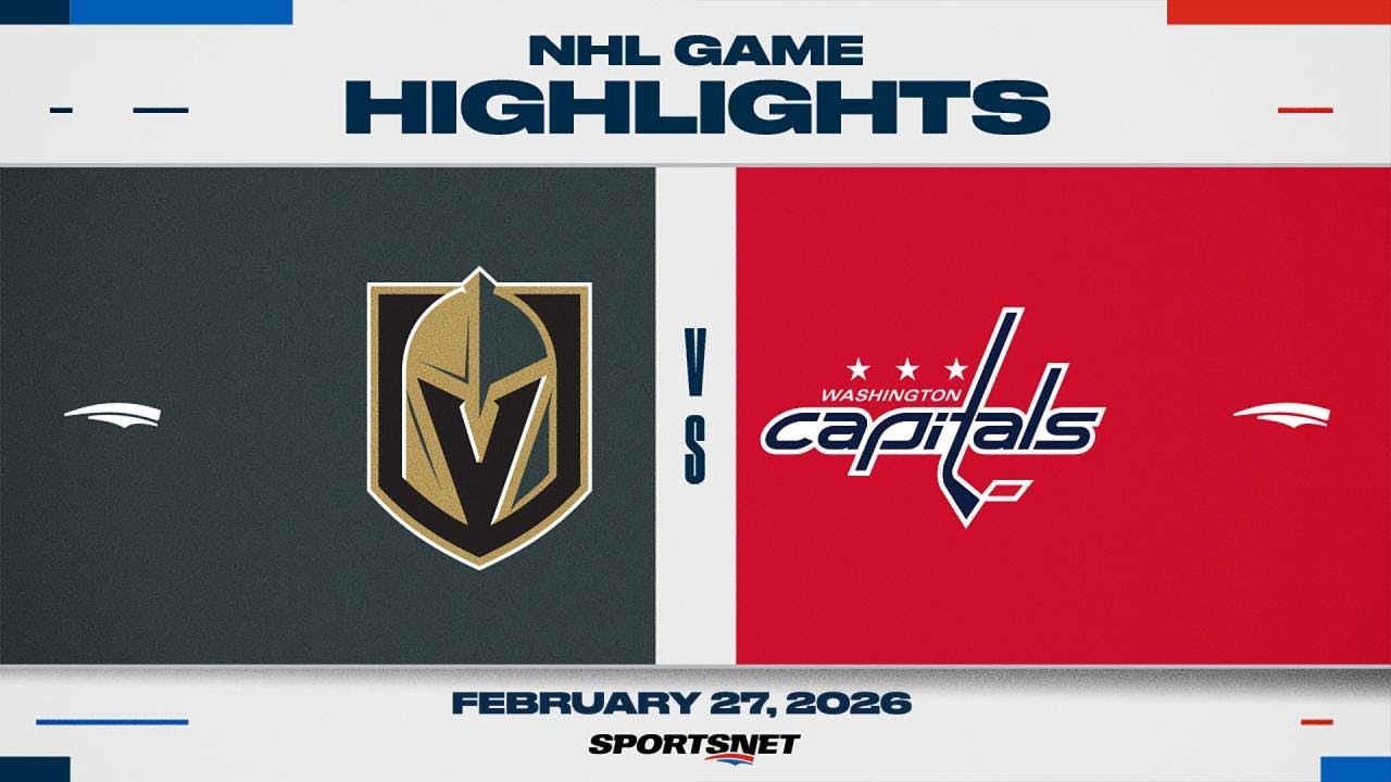 NHL Highlights | Golden Knights vs. Capitals - February 27, 2026