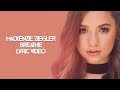 BREATHE: MACKENZIE ZIEGLER LYRIC VIDEO