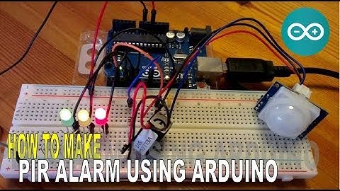 HOW TO MAKE ALARM SENSOR USING PIR AND ARDUINO
