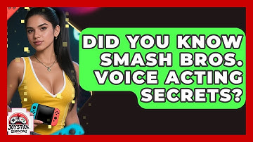 Did You Know Smash Bros. Voice Acting Secrets? - Joystick Generations