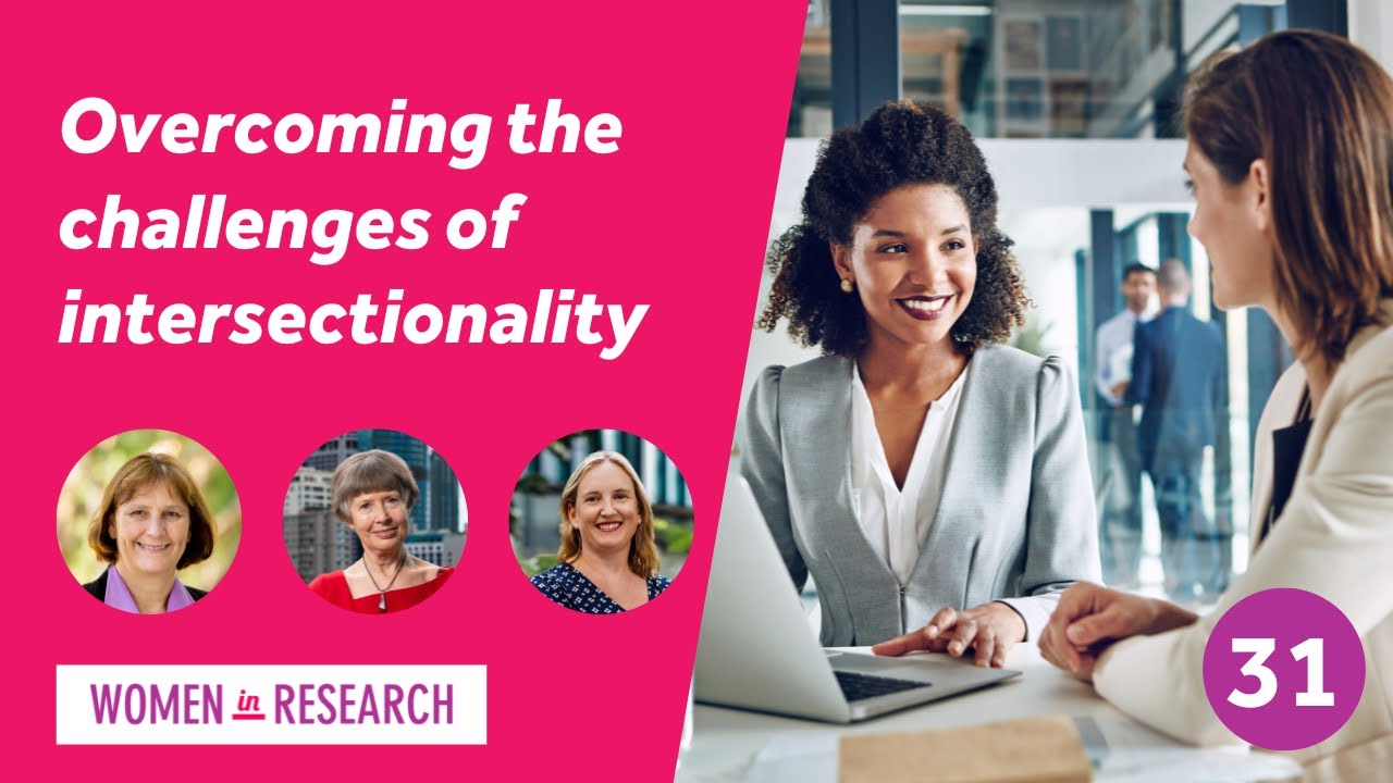 Overcoming the challenges of intersectionality - Women in Research ...
