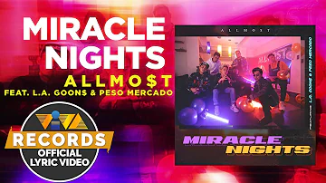 Miracle Nights - ALLMO$T feat. L.A. GOON$ & Peso Mercado [Official Lyric Video]