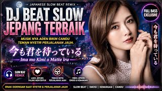 DJ BEAT SLOW MIX VERSI JEPANG. LAGU NYA BIKIN CANDU.😍😍 #fyp #viral #video #jepang 