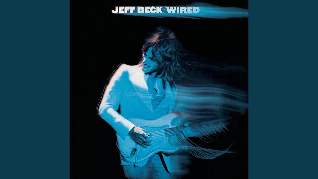Jeff Beck: Wired (1976) – Consuming the Tangible