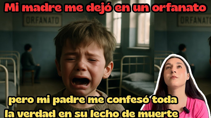 Mi madre me dejó en un orfanato por romper un jarrón- REALIDAD #18