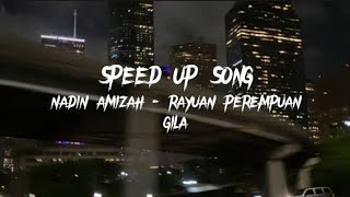 NADIN AMIZAH - RAYUAN PEREMPUAN GILA||SPEED UP SONG