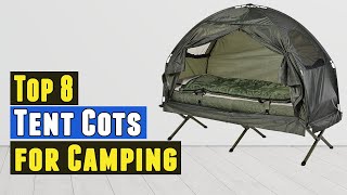 Top 8 Best Tent Cots for Camping 2020