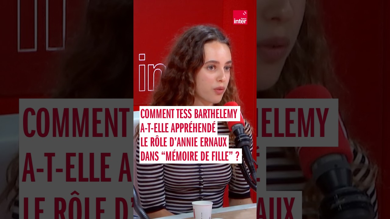 Comment Tess Barthelemy a-t-elle appréhendé le rôle d'Annie Ernaux dans “Mémoire d'une fille” ?