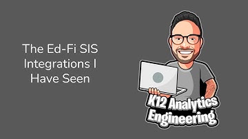 The Ed-Fi SIS Integrations I Have Seen